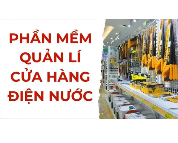 phần mềm bán hàng điện nước