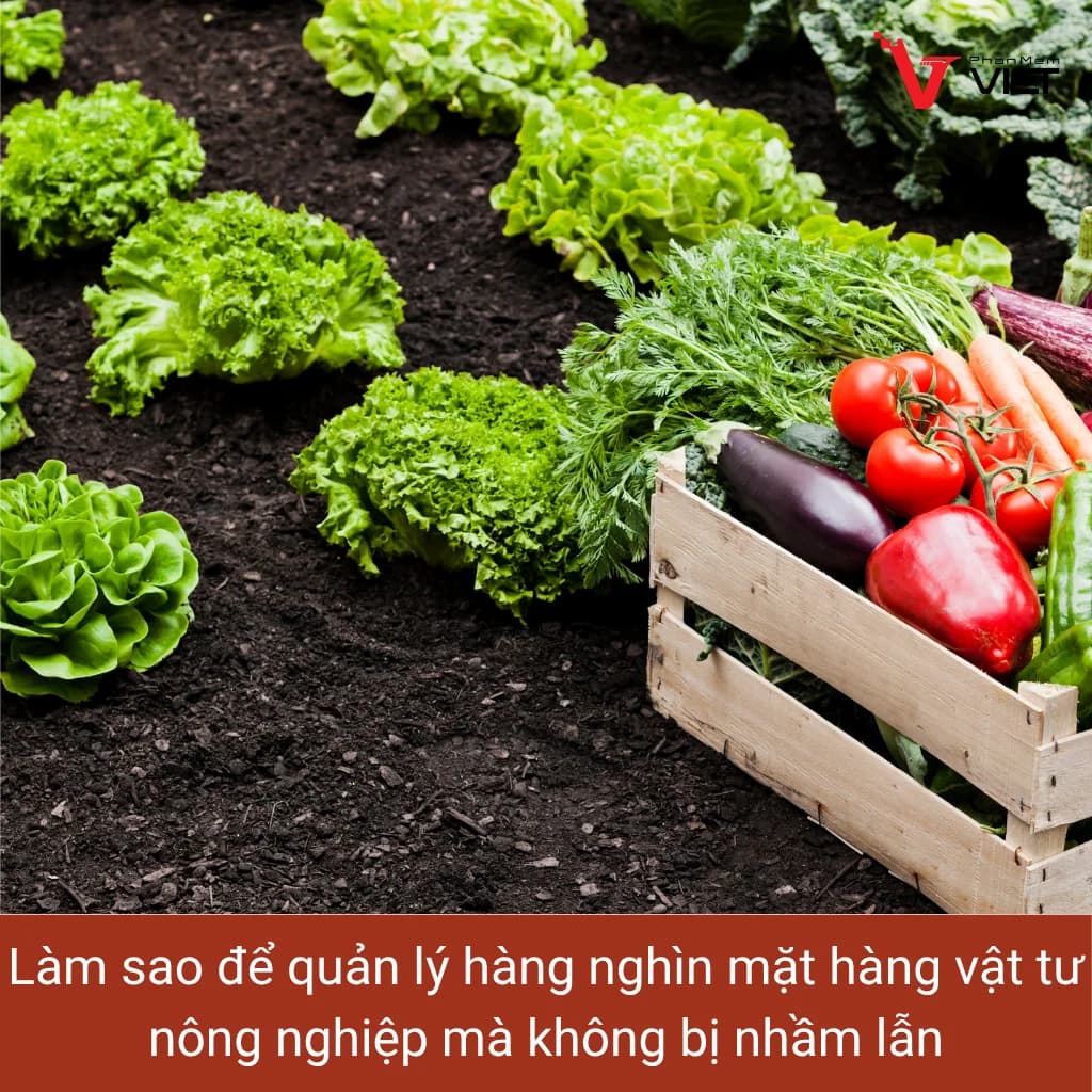 Phần mềm quản lý bán hàng vật tư nông nghiệp giúp quản lý hàng nghìn sản phẩm hiệu quả