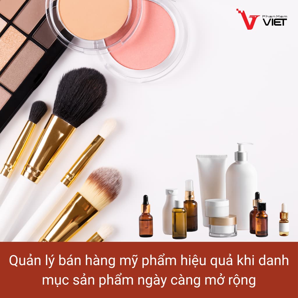 Phần mềm quản lý bán hàng mỹ phẩm hiệu quả khi danh mục sản phẩm mở rộng