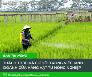 Thách thức và cơ hội trong việc kinh doanh cửa hàng vật tư nông nghiệp