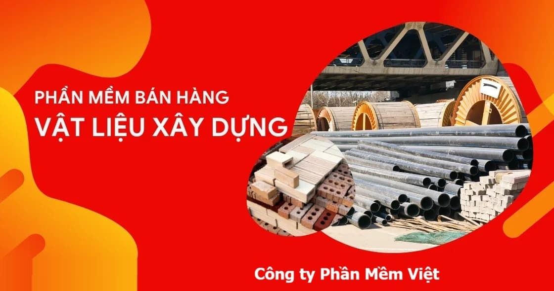phần mềm bán hàng vật liệu xây dựng