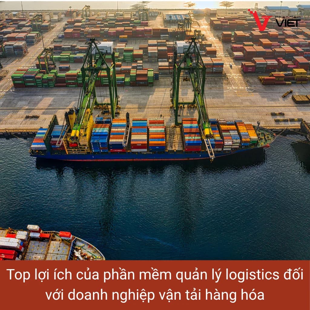 Phần mềm quản lý logistics giúp doanh nghiệp vận tải tối ưu vận hành và tăng lợi nhuận