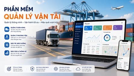 Phần mềm quản lý vận tải thúc đẩy số hóa logistics