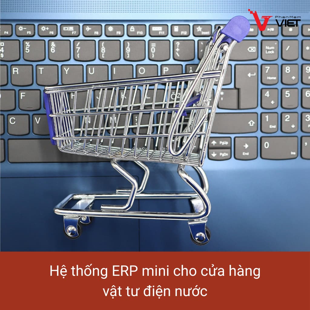 Hệ thống ERP mini cho cửa hàng vật tư điện nước