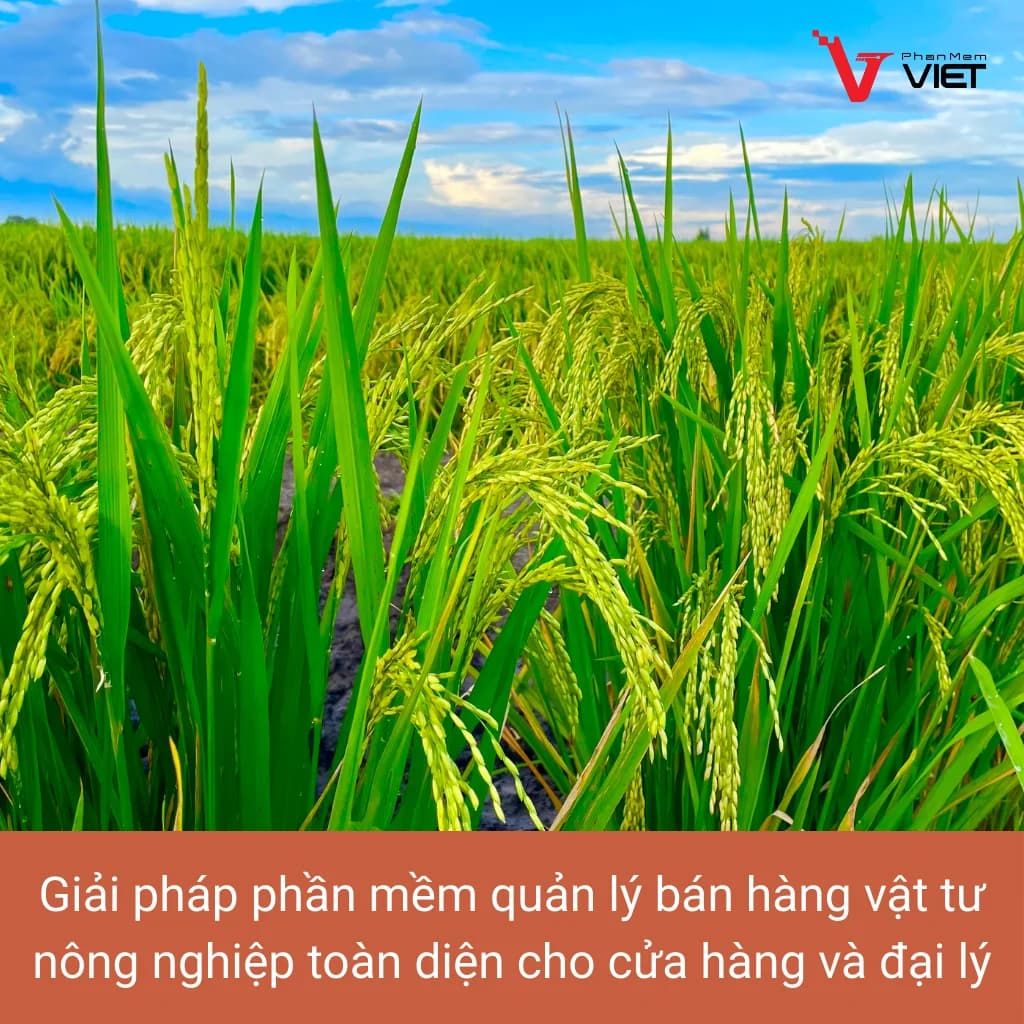 Kinh nghiệm chọn phần mềm quản lý bán hàng vật tư nông nghiệp