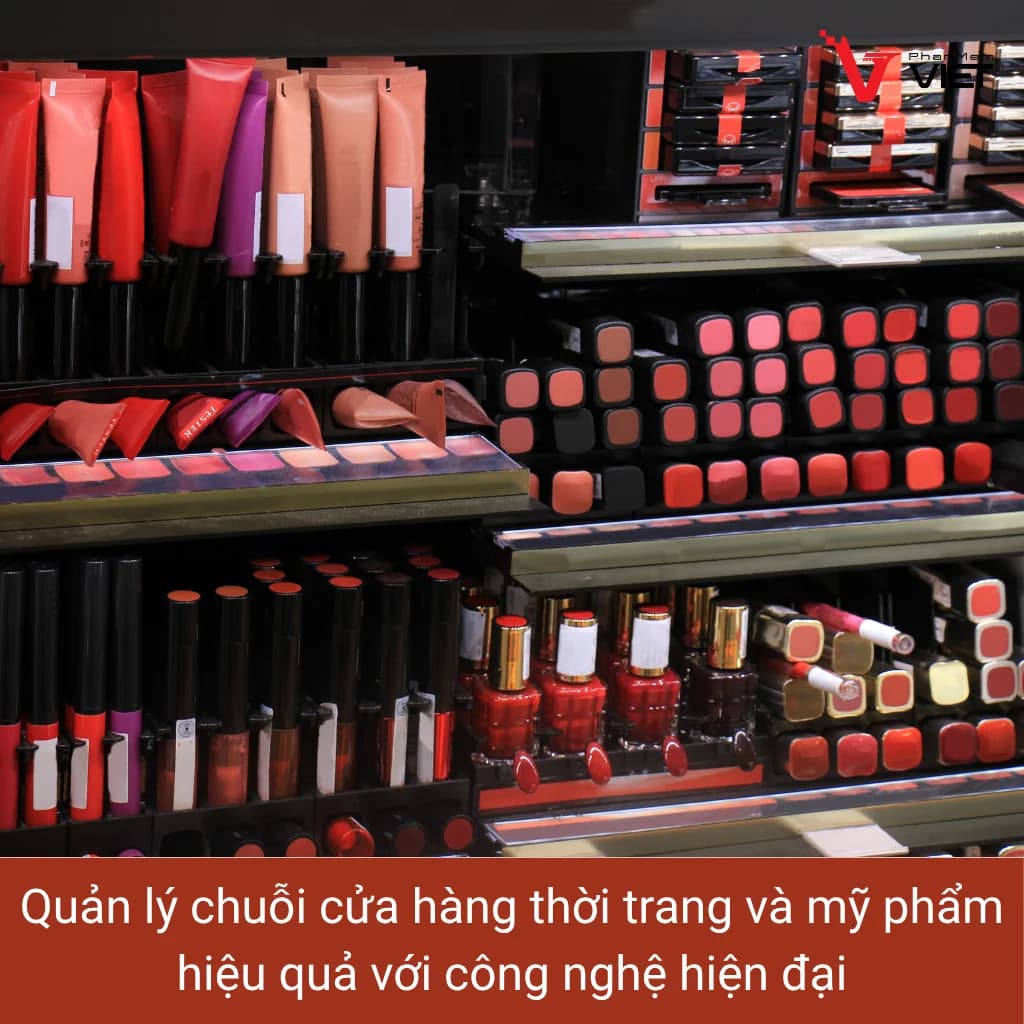 Quản lý chuỗi cửa hàng thời trang và mỹ phẩm bằng công nghệ hiện đại