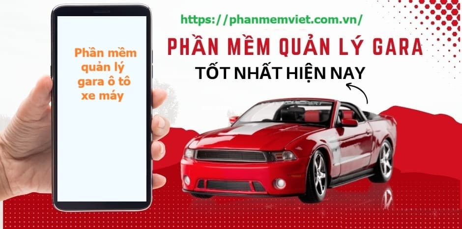 Phần mềm quản lý gara ô tô chuyên nghiệp - Phần Mềm Việt