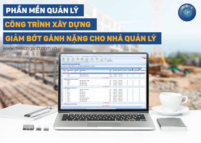 phan-mem-quan-ly-cong-trinh-xay-dung-giam-bot-ganh-nang-cho-nha-quan-ly-1-1607670420
